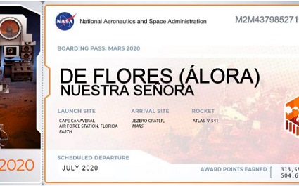 Our Lady's Boarding Pass to Mars NASA selected inscriptions for name plates for a robot to carry to Mars. Air Force Sergeant Francisco José Fernández included the Nuestra Señora de Flores’ name.