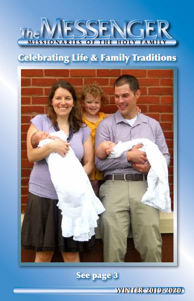 Read the Messenger: Winter 2019-2020 This is the front cover of the Winter 2019-2020 issue of The Messenger magazine, published by the Missionaries of the Holy Family.